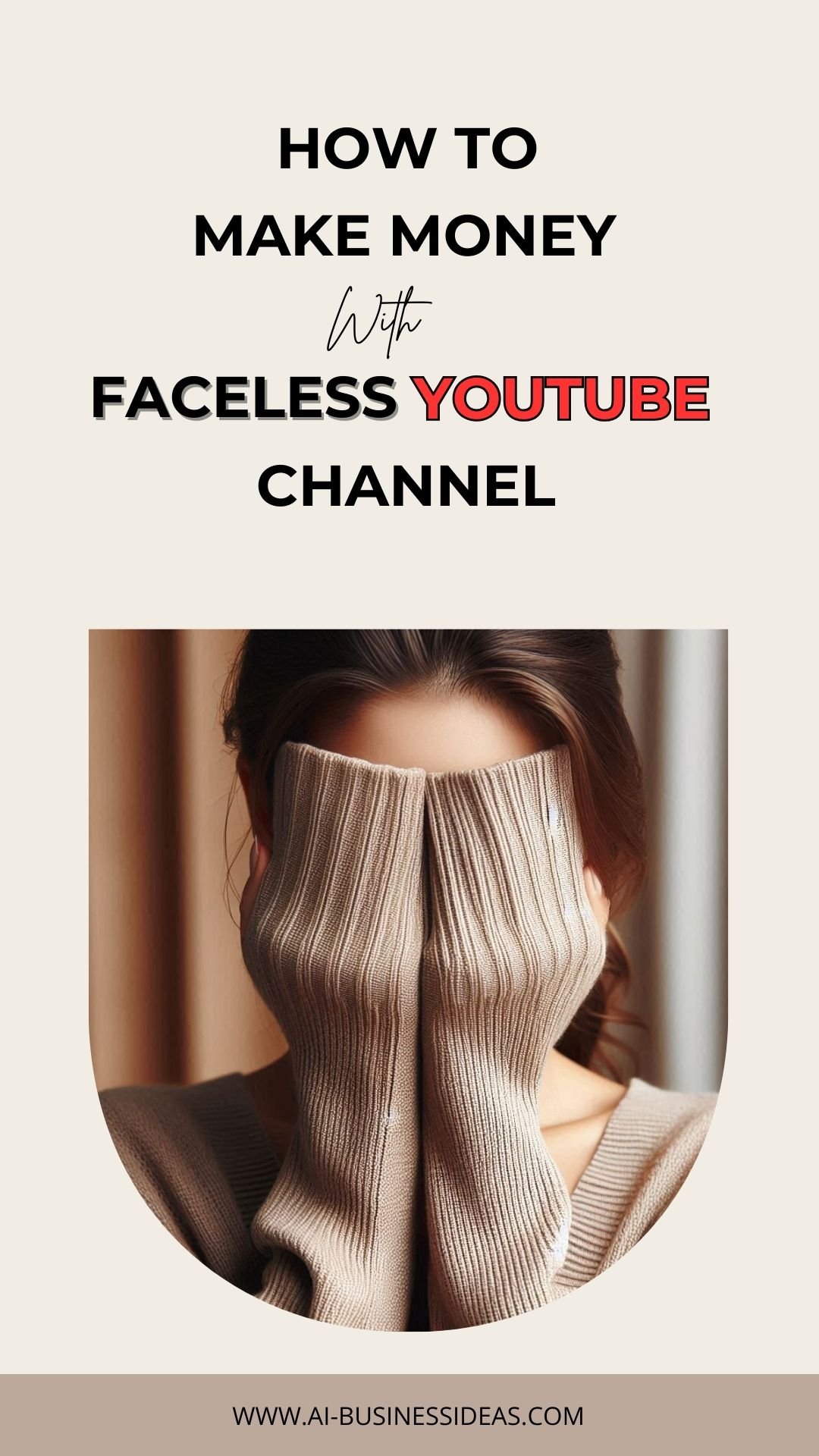 HOW TO MAKE MONEY WITH A FACELESS YOUTUBE CHANNEL