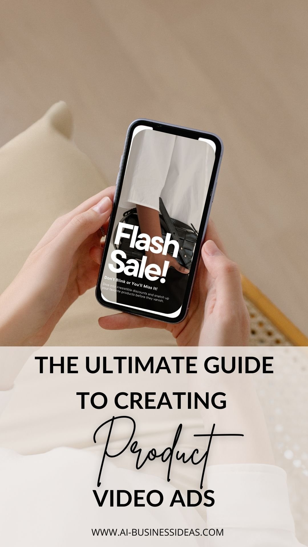 The ultimate guide to creating product video ads