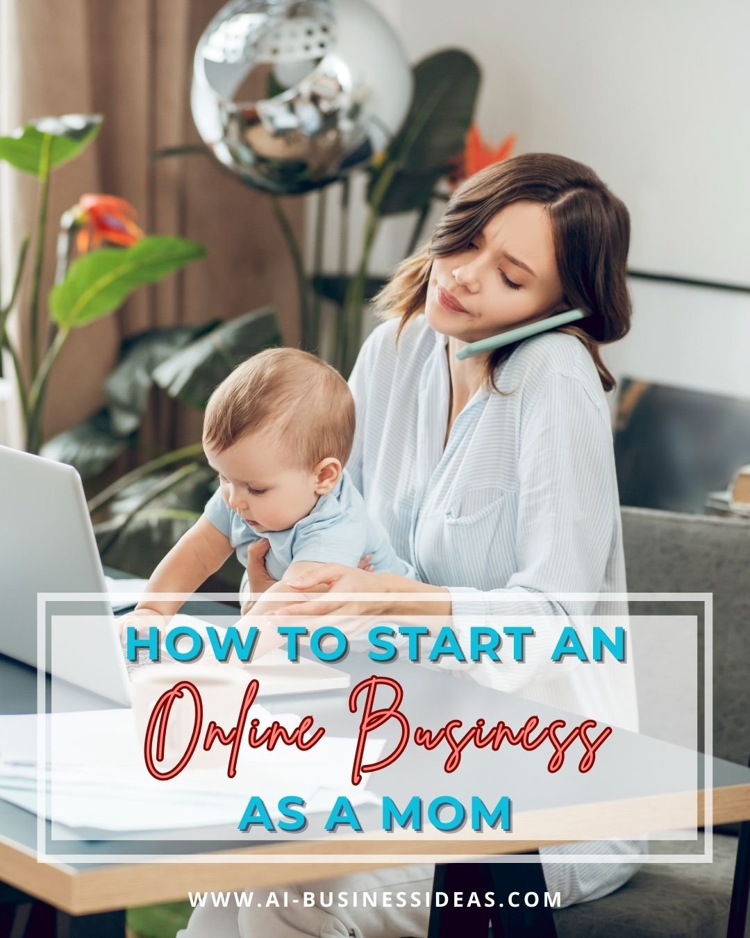 HOW TO START AN ONLINE BUSINESS AS A MOM
