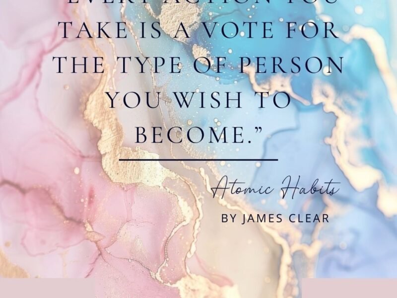 Every action you take is a vote for the type of person you wish to become